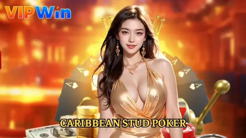 Caribbean Stud Poker - Trò Chơi Thú Vị và Cơ Hội Thắng Lớn