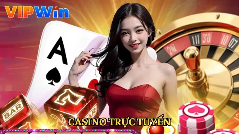 Casino Trực Tuyến Vipwin - Giải Trí Đỉnh Cao Dành Cho Bạn