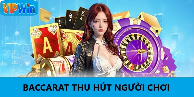 Baccarat luôn là lựa chọn của đông đảo người chơi