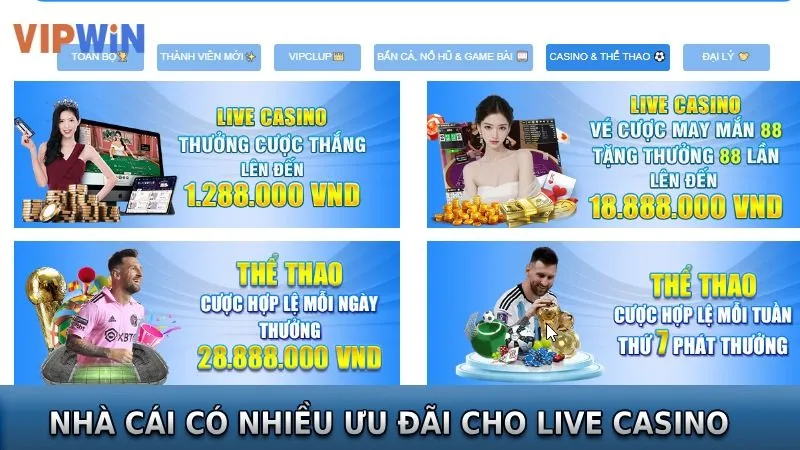 Nhà cái VIPWIN có nhiều ưu đãi cho hội viên chơi live casino