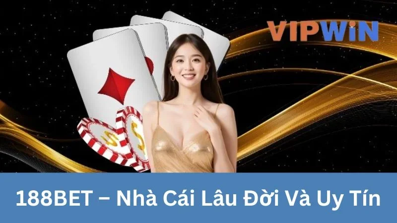 Nhà cái uy tín Việt Nam 188BET