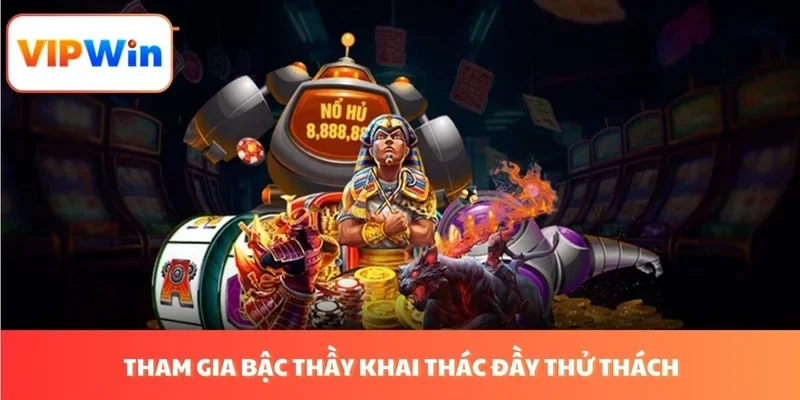 Tham gia bậc thầy khai thác đầy thử thách