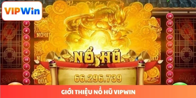 Giới thiệu nổ hũ VIPWIN