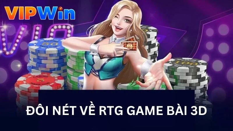 Giới thiệu RTG Game Bài 3D