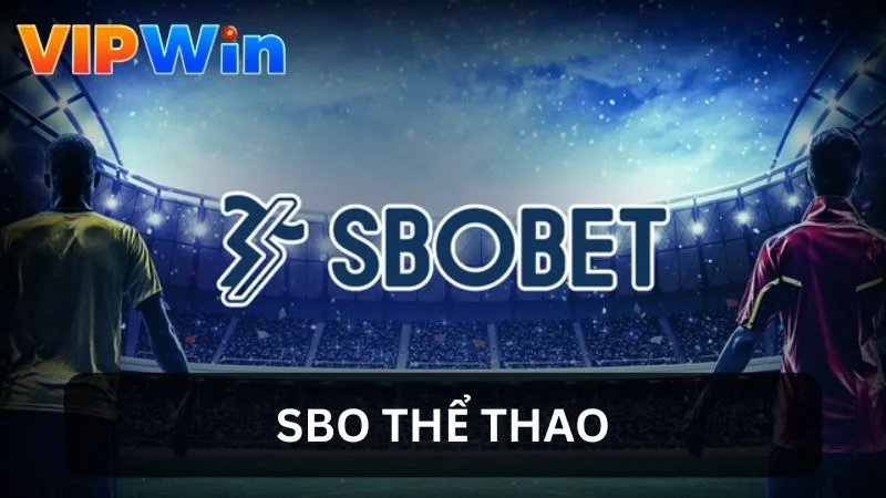 SBO Thể Thao – Thiên Đường Cá Cược Đẳng Cấp Toàn Cầu