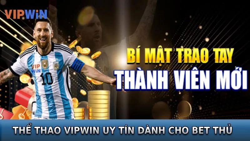 Thể thao VIPWIN uy tín dành cho bet thủ