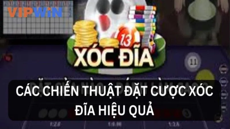 Chiến thuật chơi Xóc đĩa hiệu quả