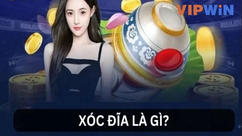 Xóc đĩa là gì?